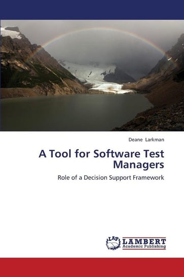 A Tool for Software Test Managers Larkman Deane