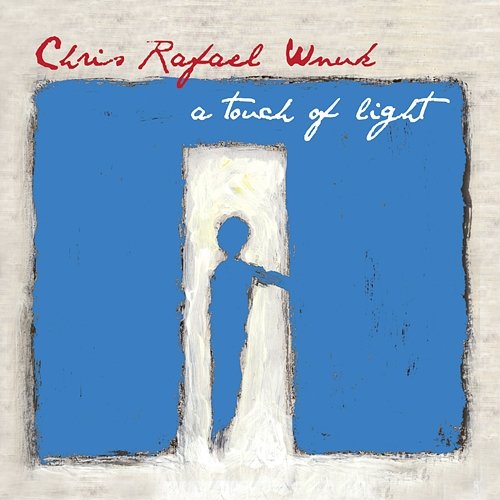 A Touch Of Light Chris Rafael Wnuk