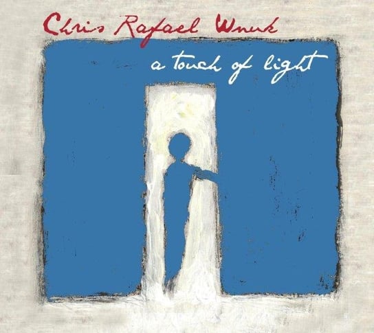 A Touch of Light Wnuk Chris Rafael