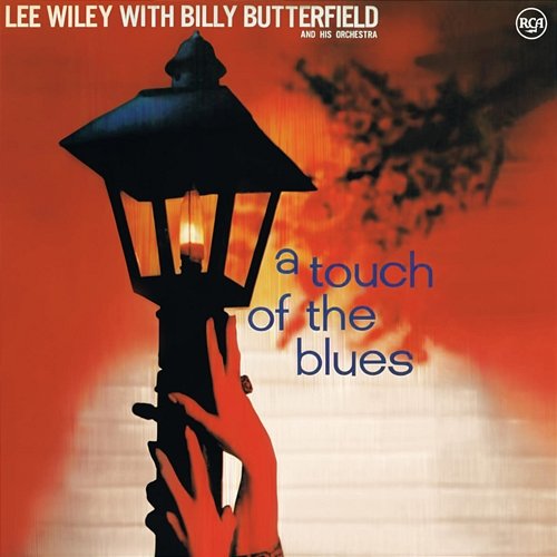 A Touch Of The Blues Lee Wiley, Billy Butterfield And His Orchestra
