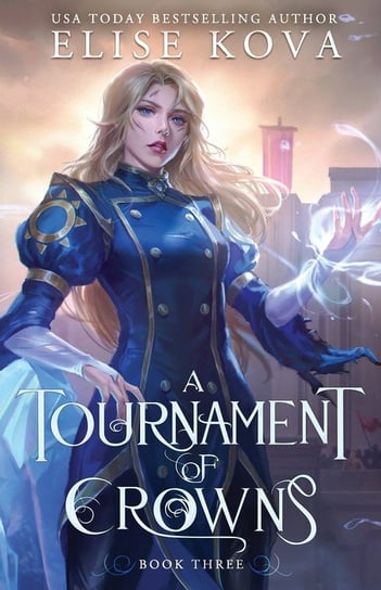 A Tournament of Crowns Elise Kova