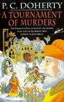 A Tournament of Murders (Canterbury Tales Mysteries, Book 3) Doherty Paul