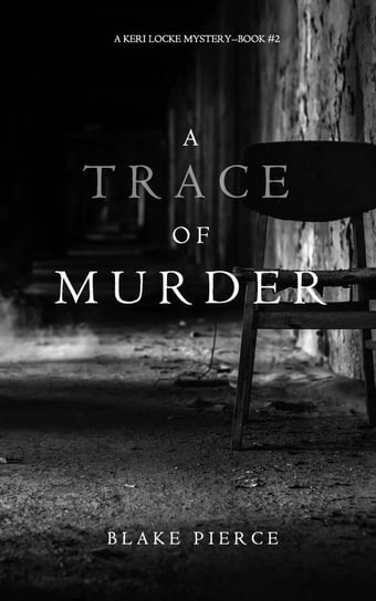 A Trace of Murder (A Keri Locke Mystery--Book #2) Pierce Blake