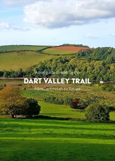 A trail guide to walking the Dart Valley Trail Arnold Matthew