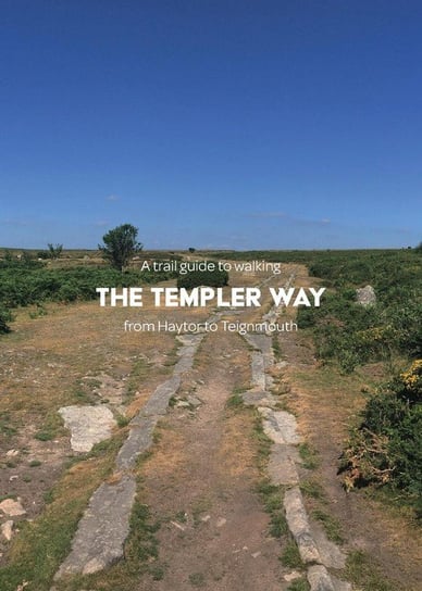 A trail guide to walking the Templer Way Arnold Matthew