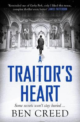 A Traitor's Heart: A Times 'Best New Thriller 2022' Creed Ben