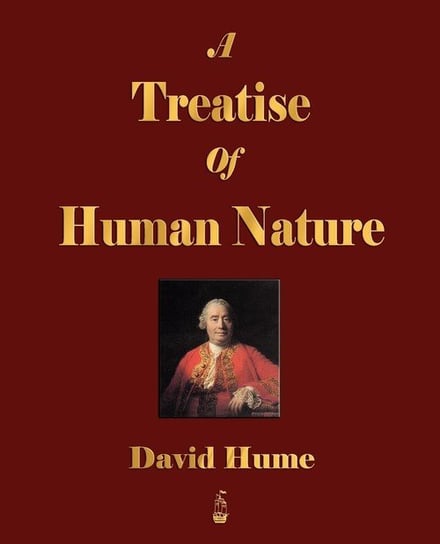 A Treatise of Human Nature - Volumes I and II Hume David