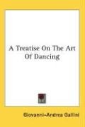 A Treatise On The Art Of Dancing Gallini Giovanni-Andrea