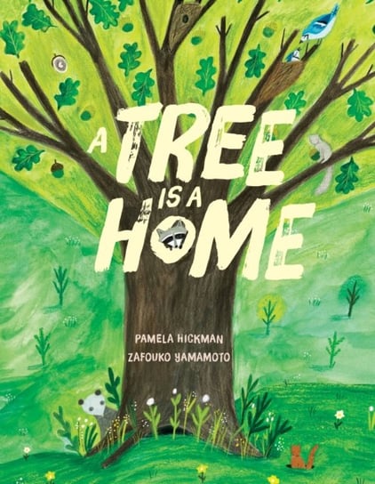 A Tree Is A Home Pamela Hickman