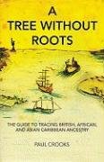 A Tree Without Roots Paul Crooks