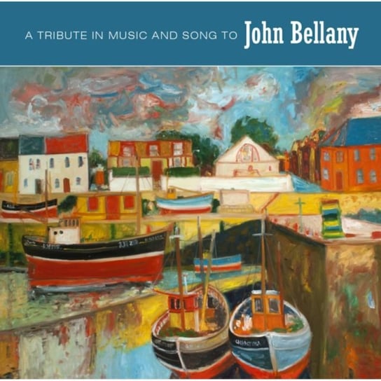 A Tribute In Music And Song To John Bellany Various Artists