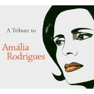 A Tribute to Amalia Rodrigues Rodrigues Amalia
