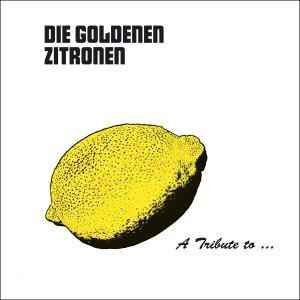 A Tribute to Goldenen Zitronen