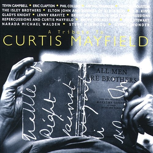 A Tribute to Curtis Mayfield Curtis Mayfield