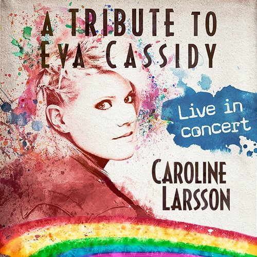 A Tribute To Eva Cassidy Caroline Larsson