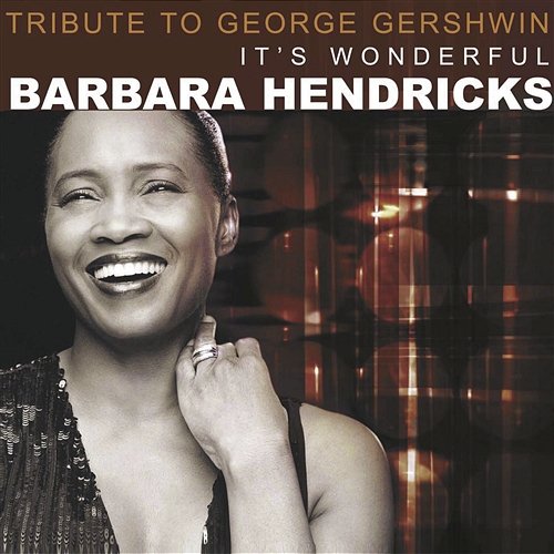 A Tribute to Gershwin Barbara Hendricks feat. Guildhall String Ensemble