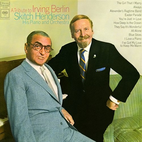 A Tribute to Irving Berlin Skitch Henderson His Piano & Orchestra