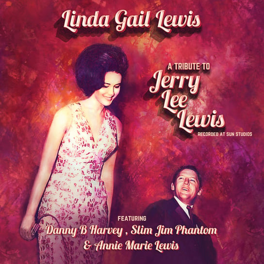 A Tribute To Jerry Lee Lewis Lewis Linda Gail