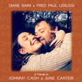 A Tribute to Johnny Cash and June Carter Diane Raini, Fred Paul Lerussi