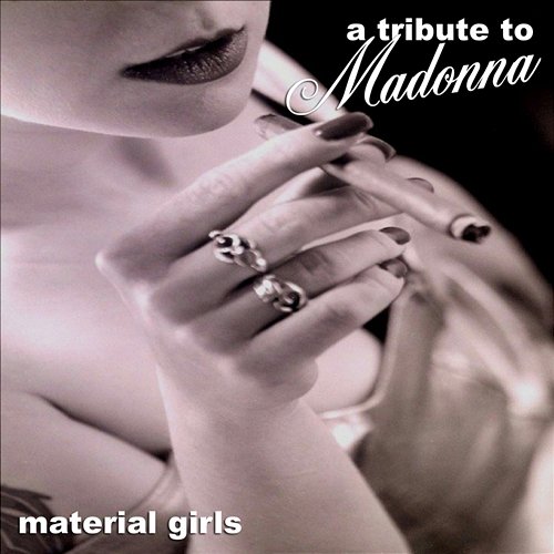 A Tribute to Madonna: Material Girls Material Girls
