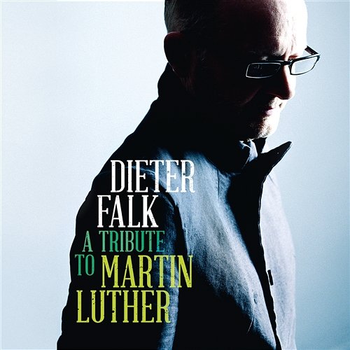 A Tribute To Martin Luther Dieter Falk
