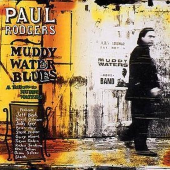 A Tribute To Muddy Waters Paul Rodgers