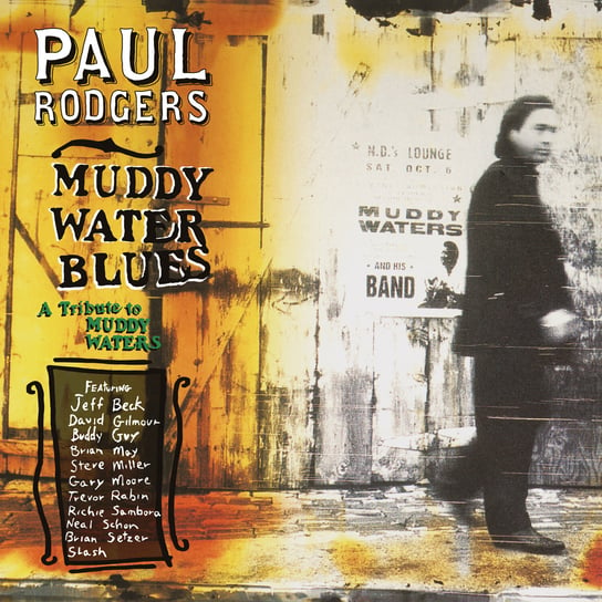 A Tribute To Muddy Waters Rodgers Paul, Gilmour David, Moore Gary, Slash, Guy Buddy, Beck Jeff, May Brian, Sambora Richie, Miller Steve, Setzer Brian
