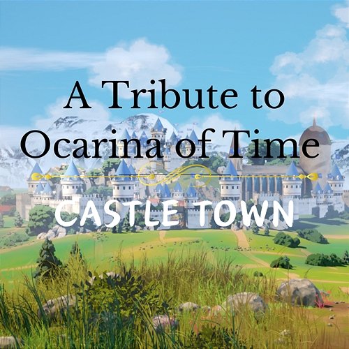 A Tribute to Ocarina of Time - Castle Town MOSIK