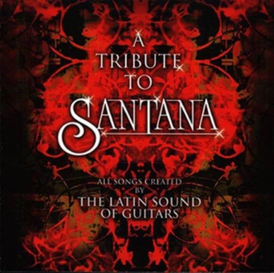 A Tribute to Santana The Latin Sound of Guitars