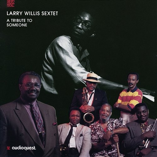 A Tribute to Someone Larry Willis feat. Ben Riley, Curtis Fuller, David Williams, John Stubblefield, Tom Williams