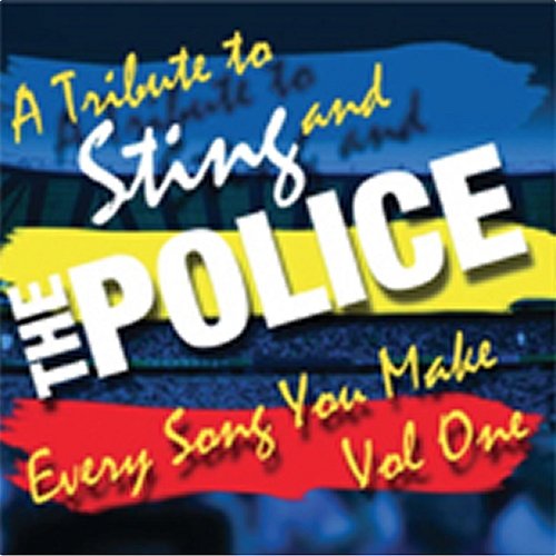 A Tribute To Sting & The Police: Every Song You Make Vol. I Various Artists