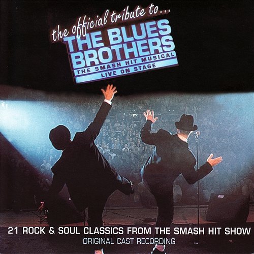 A Tribute To The Blues Brothers (Original Cast Recording) A Tribute To The Blues Brothers (Original Cast)