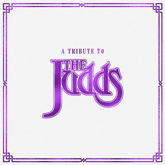 A Tribute To The Judds Various Artists