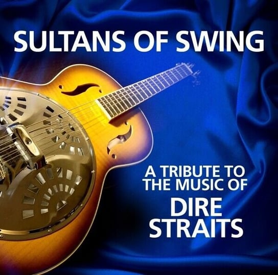 A Tribute To The Music Of Dire Straits Sultans of Swing