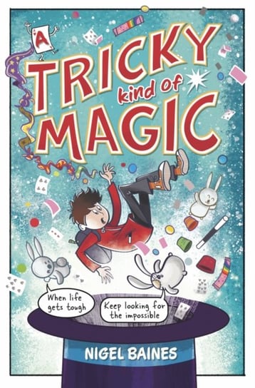 A Tricky Kind of Magic: A funny, action-packed graphic novel about finding magic when you need it the most Hachette Children's Group