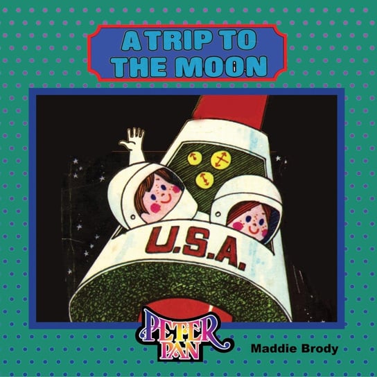 A Trip to the Moon Maddie Brody