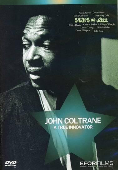 A True Innovator Coltrane John, Mccoy Tyner, Garrison Jimmy, Jones Elvin