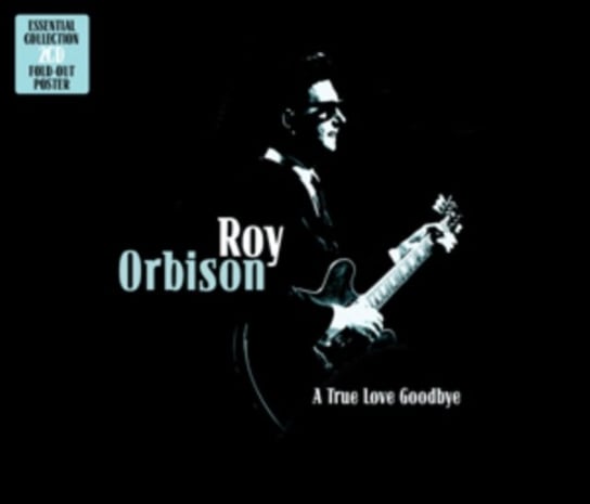 A True Love Goodbye Roy Orbison