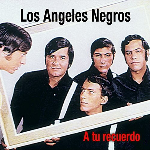 A Tu Recuerdo Los Angeles Negros