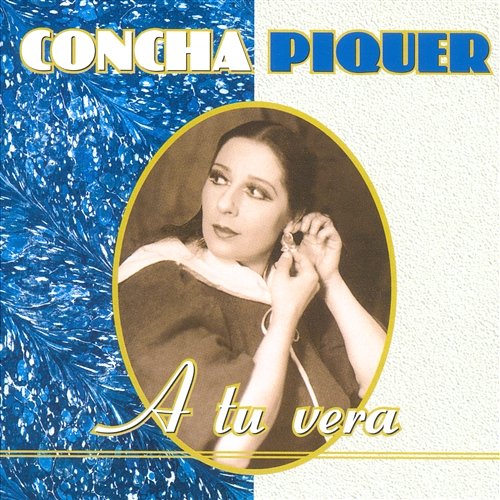 A Tu Vera Concha Piquer