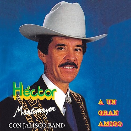A Un Gran Amigo Héctor Montemayor, Jalisco Band