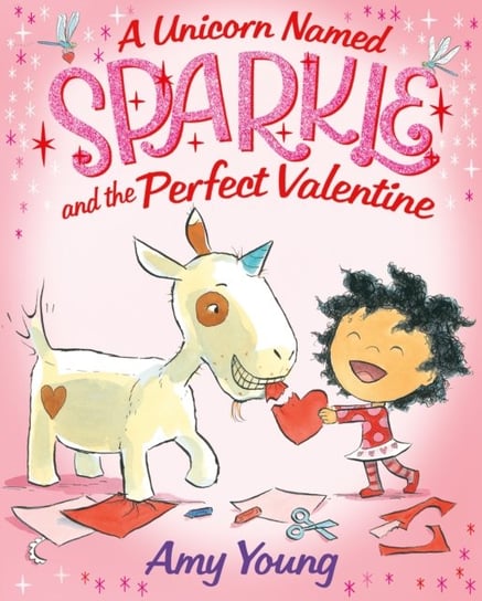 A Unicorn Named Sparkle and the Perfect Valentine Amy Young