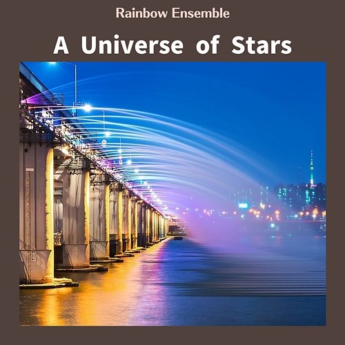 A Universe of Stars Rainbow Ensemble