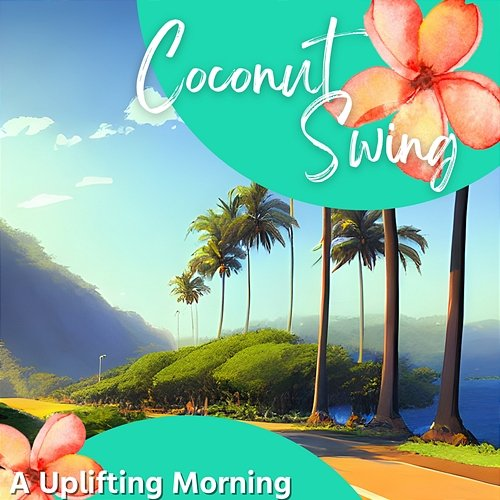 A Uplifting Morning Coconut Swing