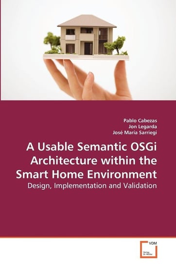 A Usable Semantic OSGi Architecture within the Smart Home Environment Cabezas Pablo