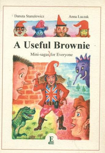 A Useful Brownie Mini-Sagas For Everyone Smulewicz Danuta, Łuczak Anna