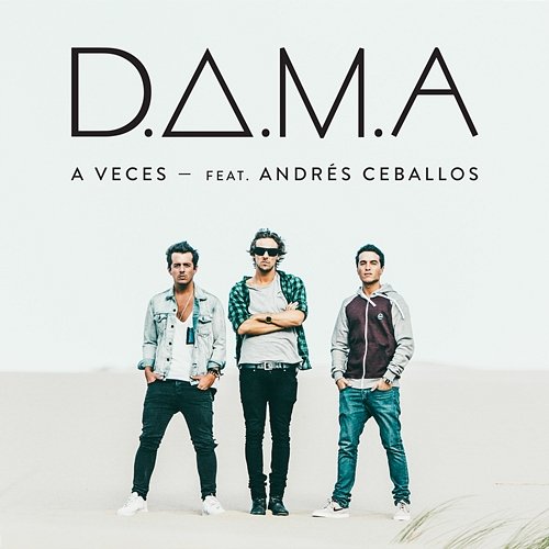 A Veces D.A.M.A feat. Andrés Dvicio