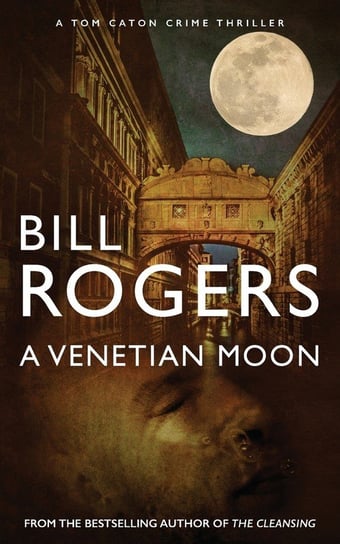 A Venetian Moon Rogers Bill