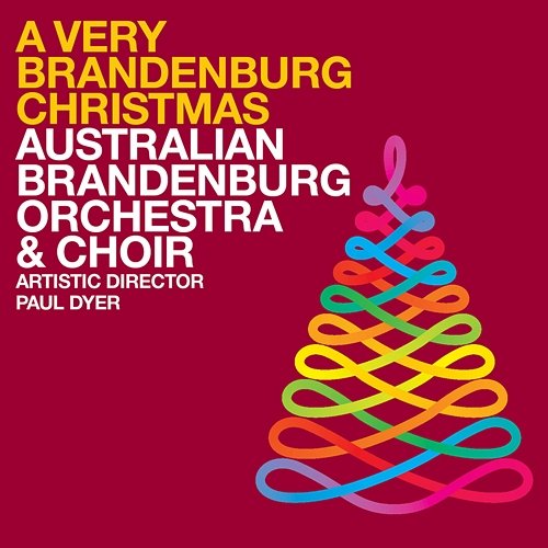 A Very Brandenburg Christmas Australian Brandenburg Orchestra, Paul Dyer, Brandenburg Choir