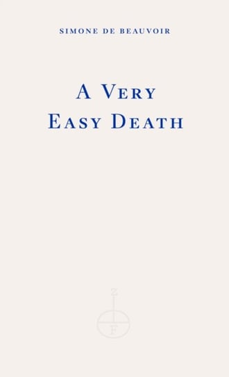 A Very Easy Death Simone de Beauvoir